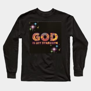 God Is My Strength Long Sleeve T-Shirt